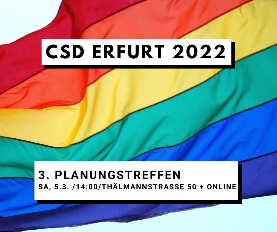 CSD Erfurt 2022 / 3. Planungstreffen / Sa, 5.3., 14:00, Thälmannstraße 50 + online